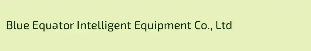 Blue Equator Intelligent Equipment Co., Ltd